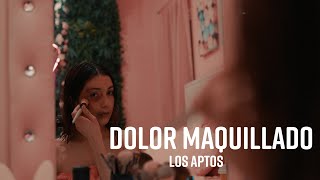 Dolor Maquillado Music Video
