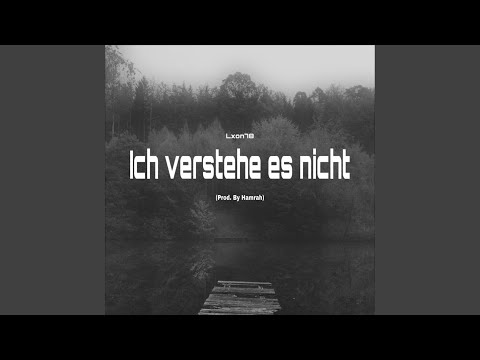 ICH VERSTEHE ES NICHT