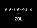 Funny F R I E N D S Zol Dance