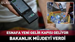 Esnafa Yeni Gelir Kapısı... Bakanlık Müjdeyi Verdi!