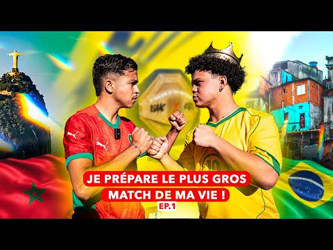 JE PRÉPARE LE PLUS GROS MATCH DE MA VIE ! 🇧🇷 Ep. 1