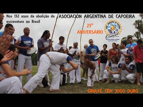 Oriaxé tem Jogo Duro - Asociación Argentina de Capoeira 25 aniversário