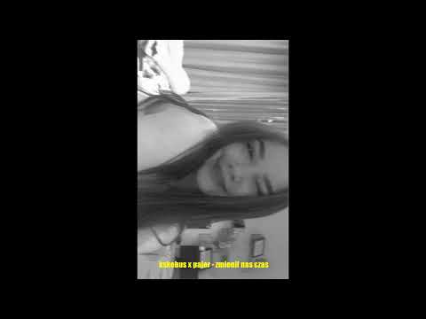 KSKEBUŚ X AXYH - POZMIENIAŁ NAS CZAS