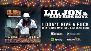 Lil Jon &amp; The East Side Boyz - I Don&#39;t Give A Fuck (featuring Mystikal &amp; Krayzie Bone)