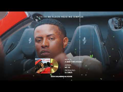 A BEBÊ É TIPO IFODD - MC IG (DJ OREIA) [FAIXA 06 - FNS 🍀]