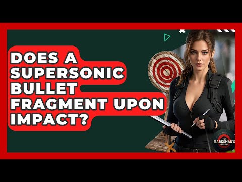 Does A Supersonic Bullet Fragment Upon Impact? - The Marksman's Journal