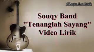 Download lagu Souqy - tenanglah sayang' video lyrics mp3 Download lagu Souqy - tenanglah sayang' video lyrics mp3
