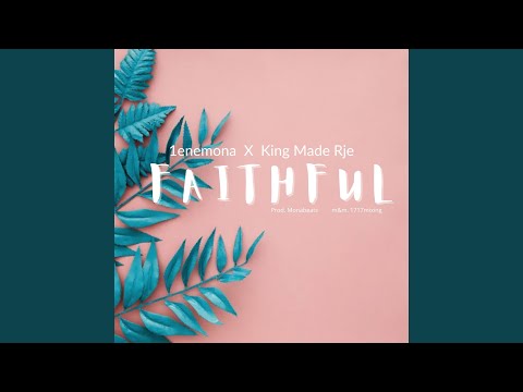 Faithful (feat. King Made Rje)