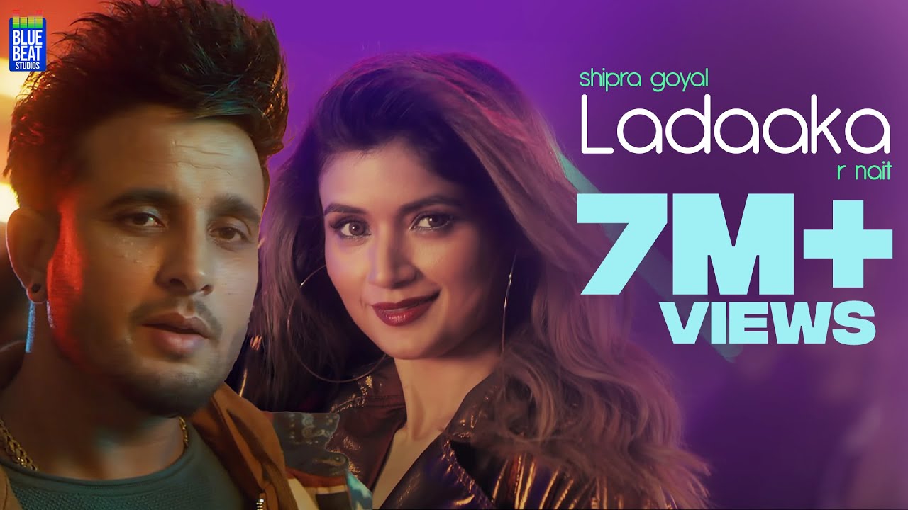 Ladaaka Lyrics - R Nait & Shipra Goyal