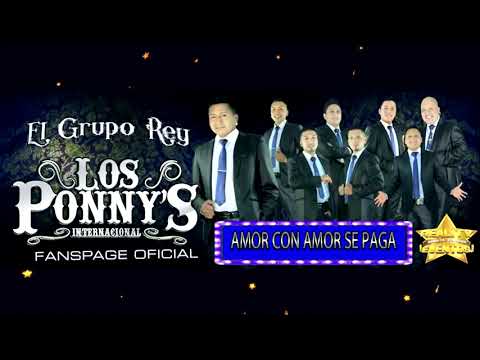 Los Ponnys Internacional - Amor con amor se paga