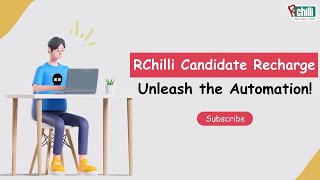 RChilli Candidate Recharge Unleash the Automation!