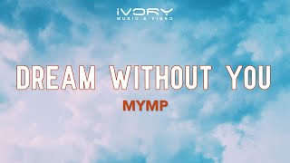 MYMP - Dream Without You (Official Lyric Video)