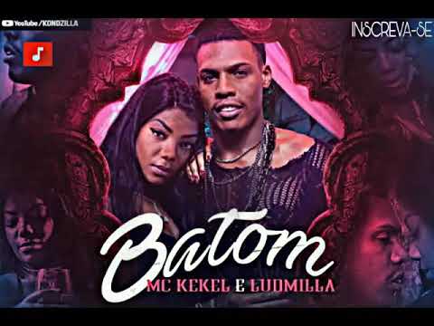 MC Kekel e Ludmilla - Batom ( Áudio oficial )