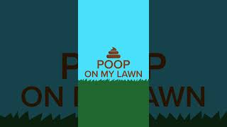 Poop On My Lawn Teaser Trailer