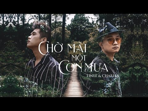 Chờ mãi một cơn mưa - Charles Huỳnh