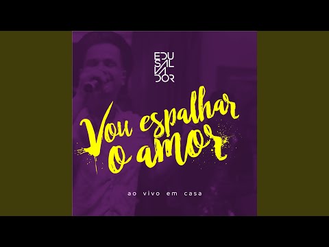 Vou Espalhar o Amor (Ao Vivo)