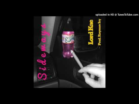 Lord Kae -  Sideways (Prod. Raymxn Icy)