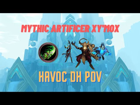 Mythic Artificer Xy'mox | Havoc DH POV | Sepulcher of the First Ones