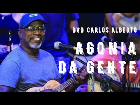 Carlos Alberto (Carlão ex grupo relíquia) AGONIA DA GENTE