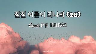 Download lagu Agust D - 28 ft. NiiHWA [Eng Sub] by naomjoonie mp3