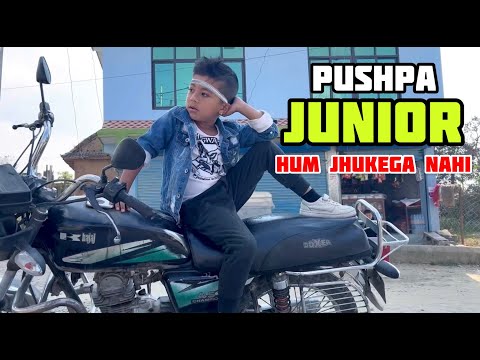 Pushpa JUNIOR (Hum Jhukega Nahi)