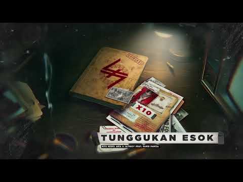 LXF - 06 TUNGGUKAN ESOK with Rebel Asia & JAYMHD7 feat. Faris Fariza