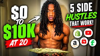 5 Side Hustles I’d Start If I Had $0 at 20