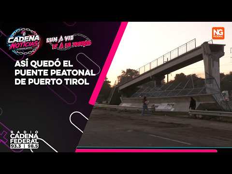 NG FEDERAL - ASÍ QUEDÓ EL PUENTE PEATONAL DE PUERTO TIROL