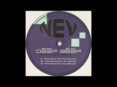 Nev - Deep Beep (How Deep Can You Creep?) (AGT003)