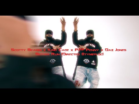 (2K) Scotty Beamin x King Cage x Piff Penny x Daz Jones - Better Run (Directed @tymefloc)
