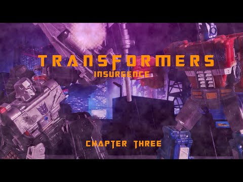 Transformers: Insurgence Chapter Three "The Final Hope"- Transformers Stop Motion
