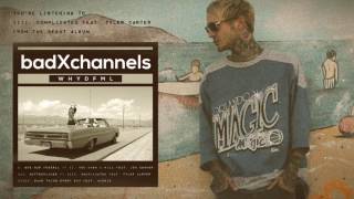 badXchannels - llll. Complicated Feat. Tyler Carter (OFFICIAL AUDIO STREAM)