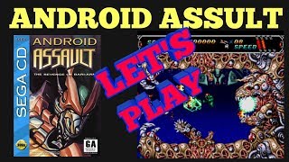 * ANDROID ASSULT *  SEGA CD PLAYTIME...
