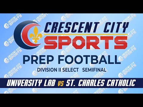 Crescent City Sports Prep Football - University Lab vs. St. Charles Catholic