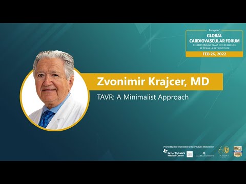 Zvonimir Krajcer, MD | TAVR: A Minimalist Approach