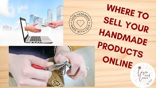 Where to Sell your Handmade Items Online
