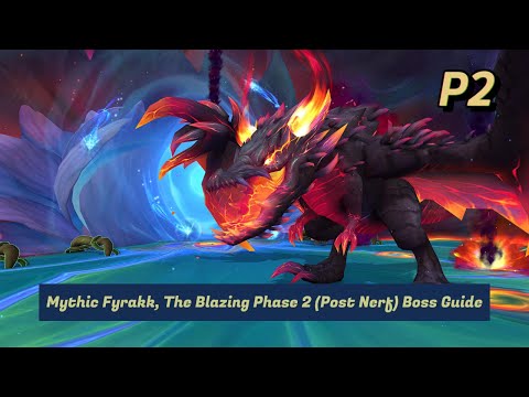 Fyrakk, The Blazing Phase 2 (Post Nerf) Mythic Guide By CairnsyS
