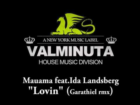 Mauama feat.Ida Landsberg - Lovin (Garathiel RMX)