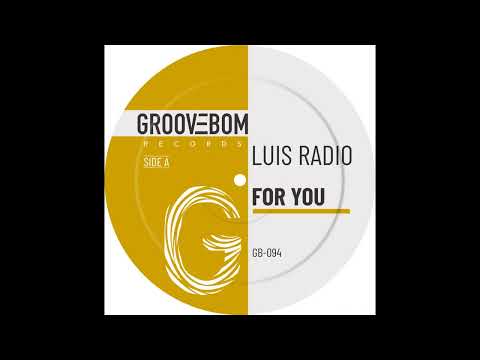 Luis Radio  - For You (Original Mix)