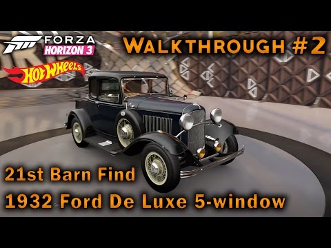 Forza Horizon 3 | Hot Wheels DLC | Walkthrough #2 - 21st Barn Find - Ford De Luxe