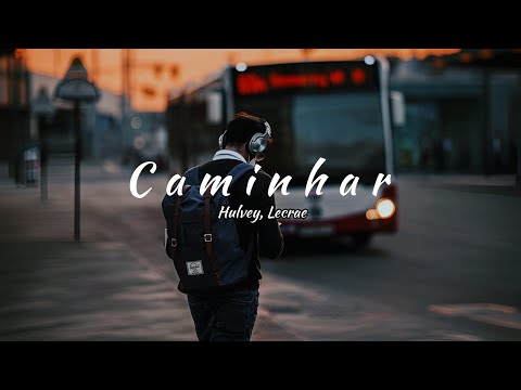 Hulvey, Lecrae - Walk (tradu&ccedil;&atilde;o)