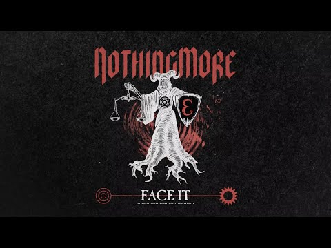 Nothing More - Face It (Lyric Video)