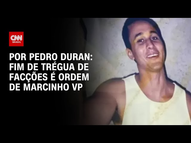 Análise: Marcinho VP derruba trégua entre Comando Vermelho e PCC, diz fonte | CNN 360º