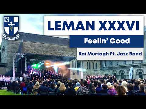 Feelin' Good - Kai Murtagh Ft. Jazz Band | Leman XXXVI