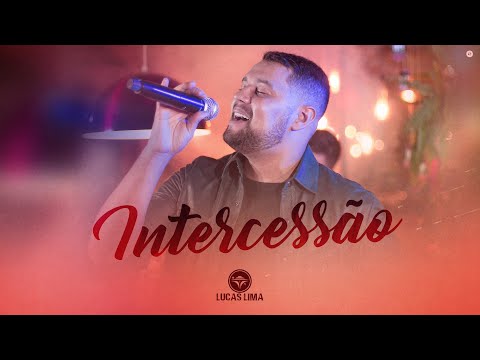 Intercessão - Lucas Lima