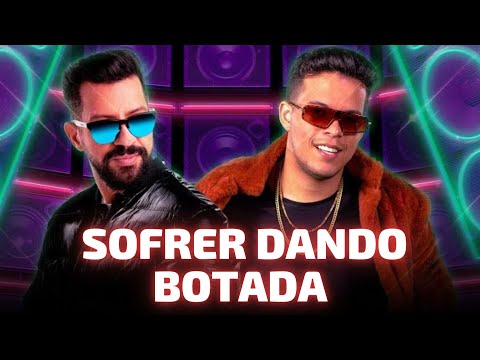 SOFRER DANDO BOTADA   DENNIS E FELIPE AMORIM 🎵