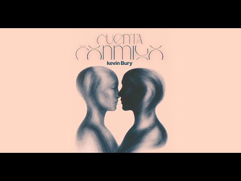 KEVIN BURY - CUENTA CONMIGO 🫶🏼 ( Video/Lyrics )