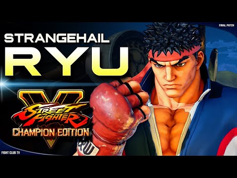 StrangeHail (Ryu) ➤ Street Fighter V Champion Edition • SFV CE