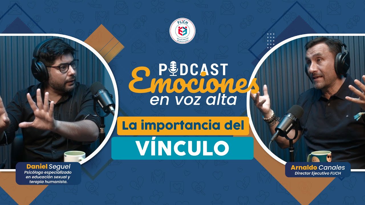 La importancia del vínculo: Claves para Padres y Maestros | Con Daniel Seguel y Arnaldo Canales