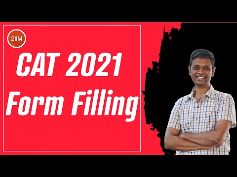 CAT 2021 Form Filling by Rajesh B | How to apply for the IIMs | 2IIM CAT Preparation